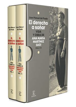 El derecho a soñar: Vida y obra de Ana María Martínez Sagi.